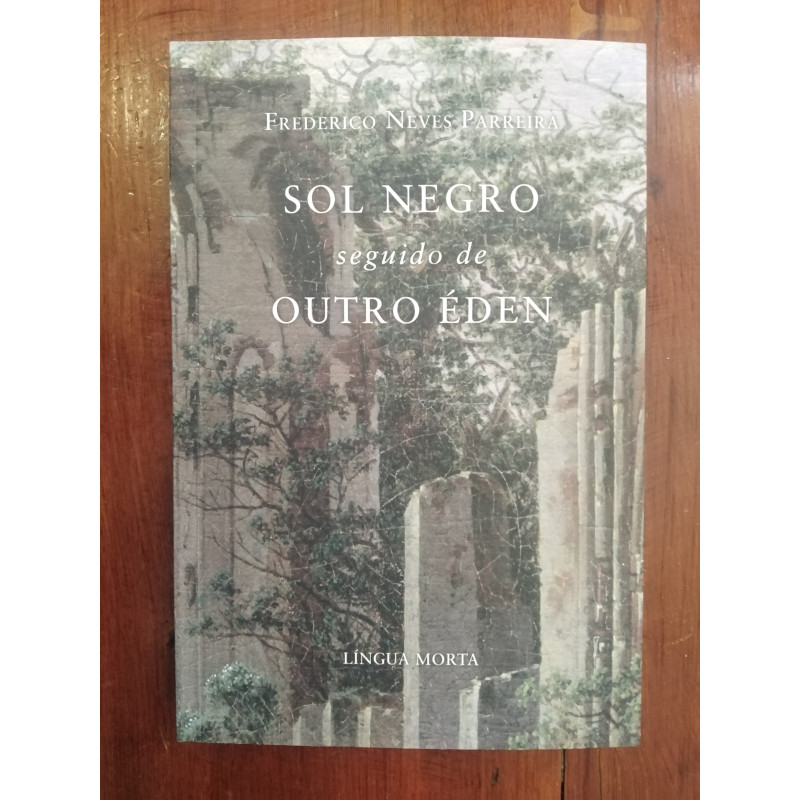 Frederico Neves Parreira - Sol Negro seguido de Outro Éden