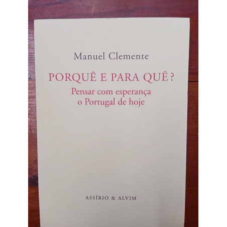 Manuel Clemente - Porquê e para quê?