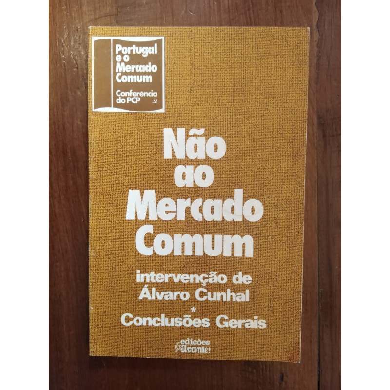 Álvaro Cunhal - Não ao mercado comum