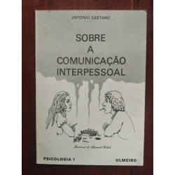 António Caetano - Sobre a Comunicação Interpessoal