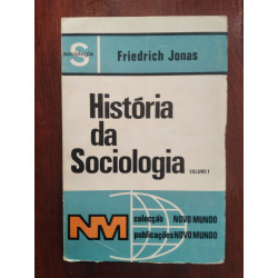 Friedrich Jonas - História da Sociologia Vol.1