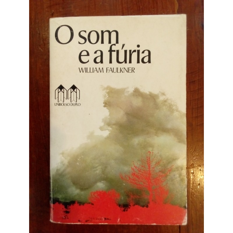 William Faulkner - O som e a fúria