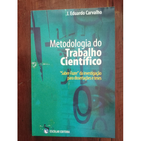 J. Eduardo Carvalho - Metodologia do Trabalho Científico