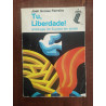 José Gomes Ferreira - Tu, liberdade!