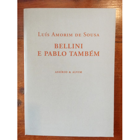 Luís Amorim de Sousa - Bellini e Pablo também