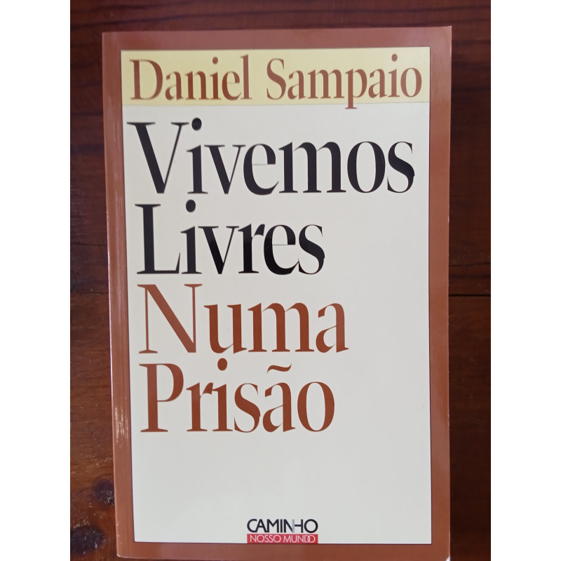 Daniel Sampaio - Vivemos livres numa prisão