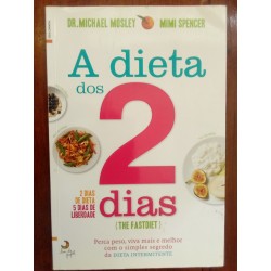 Dr. Michael Mosley e Mimi Spencer - A dieta dos 2 dias