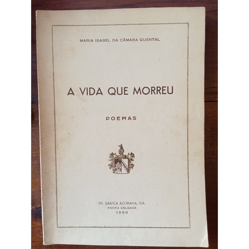 Maria Isabel da Câmara Quental - A vida que morreu