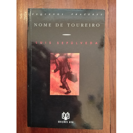 Luis Sepúlveda - Nome de toureiro