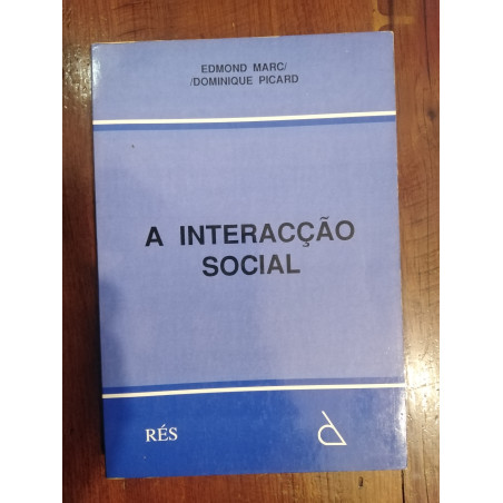 Edmond Marc e Dominique Picard - A interacção social