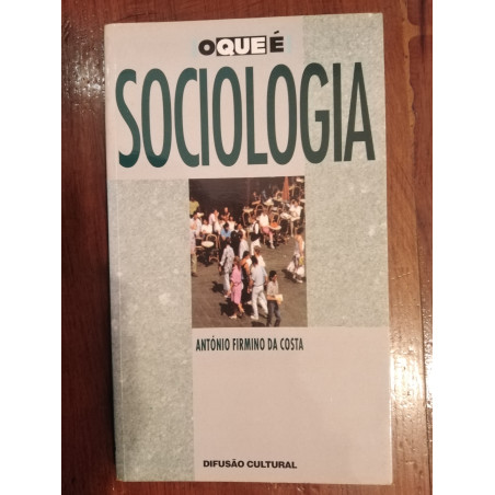 António Firmino da Costa - O que é Sociologia