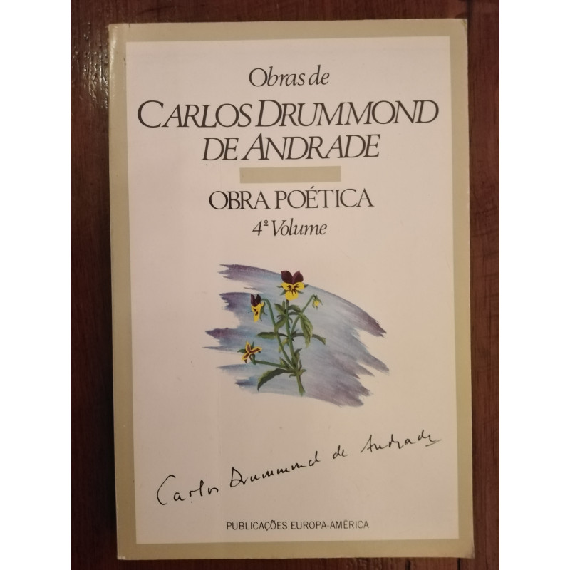 Carlos Drummond de Andrade - Obra poética 4.º vol.