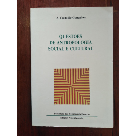 A. Custódio Gonçalves - Questões de Antropologia Social e Cultural