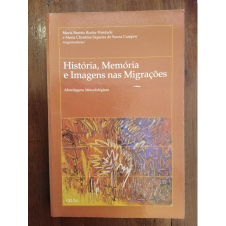História, Memória e imagens nas migrações