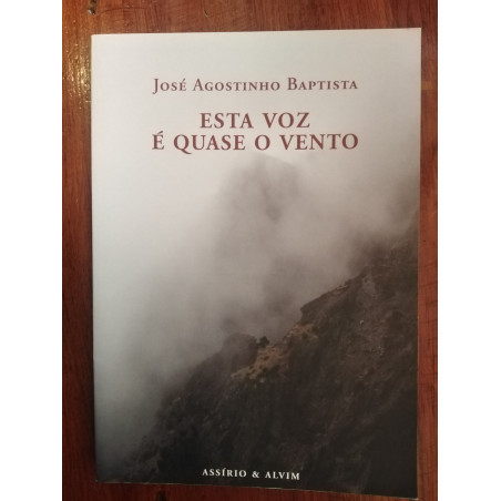 José Agostinho Baptista - Esta voz é quase vento