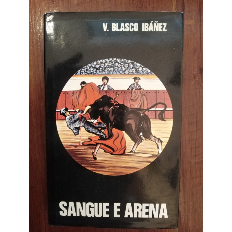 V. Blasco Ibáñez - Sangue e arena