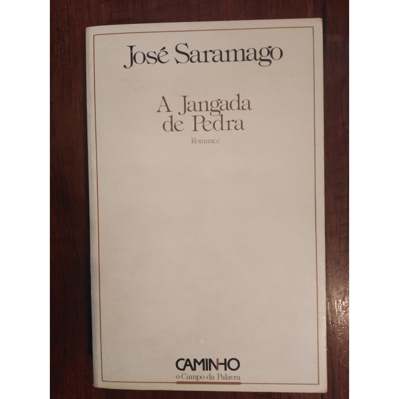 José Saramago - A jangada de pedra [1.ª ed.]