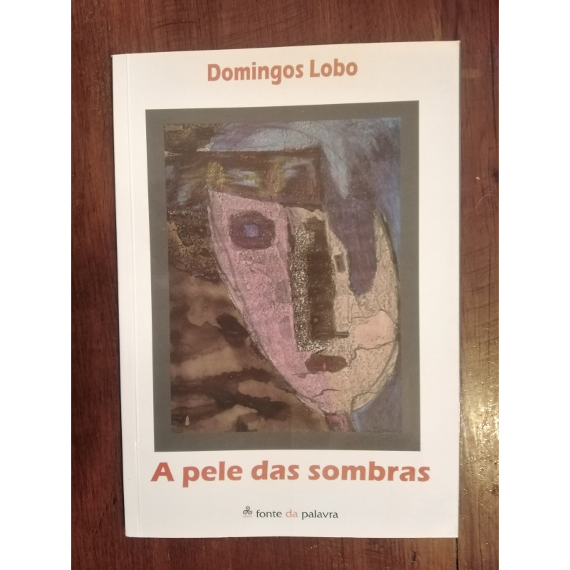 Domingos Lobo - A pele das sombras