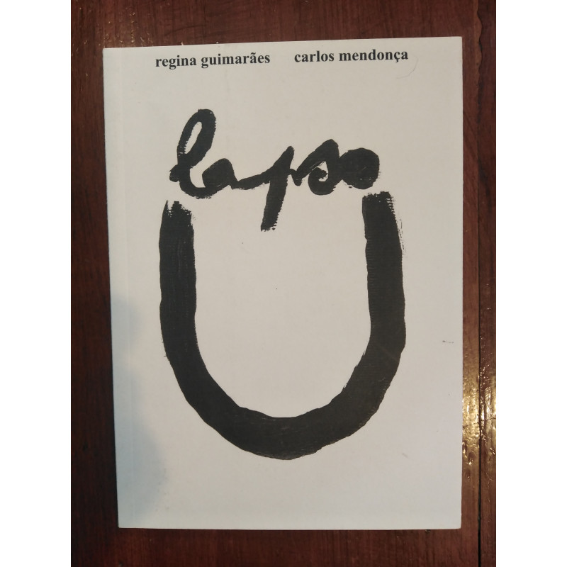 Regina Guimarães e Carlos Mendonça - Lapso