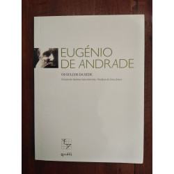 Eugénio de Andrade - Os sulcos da sede