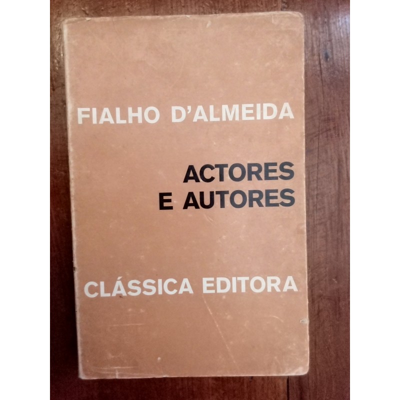 Fialho d'Almeida - Actores e Autores