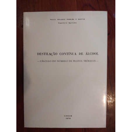 Paulo Orlando Pereira e Santos - Destilação contínua de álcool