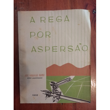 José Rasquilho Raposo - A rega por aspersão