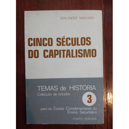 Herlander Machado - Cinco séculos do capitalismo