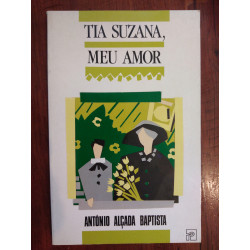 António Alçada Baptista - Tia Suzana, meu amor