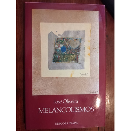 José Oliveira - Melancolismos