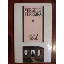 Vergílio Ferreira - Signo sinal