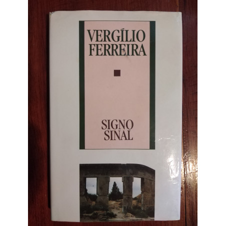 Vergílio Ferreira - Signo sinal