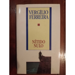 Vergílio Ferreira - Nítido nulo