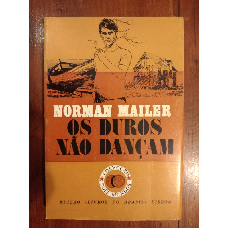 Norman Mailer - Os duros não dançam