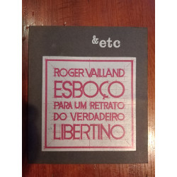 Roger Vailland - Esboço para um retrato do verdadeiro libertino