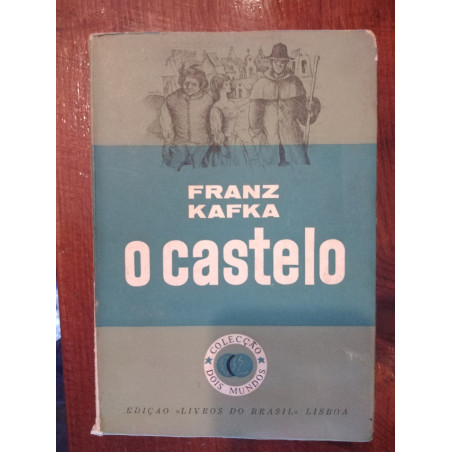 Franz Kafka - O Castelo