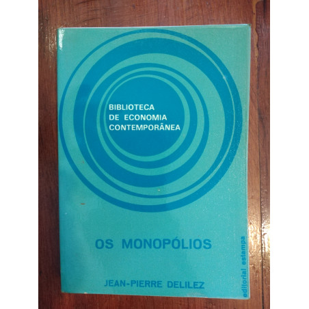 Jean-Pierre Delilez - Os monopólios