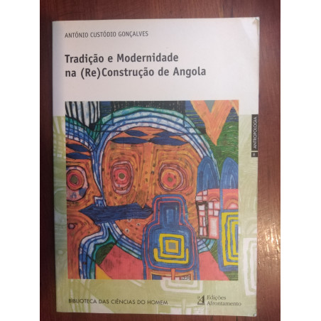 Tradição e modernidade na (re)construção de Angola