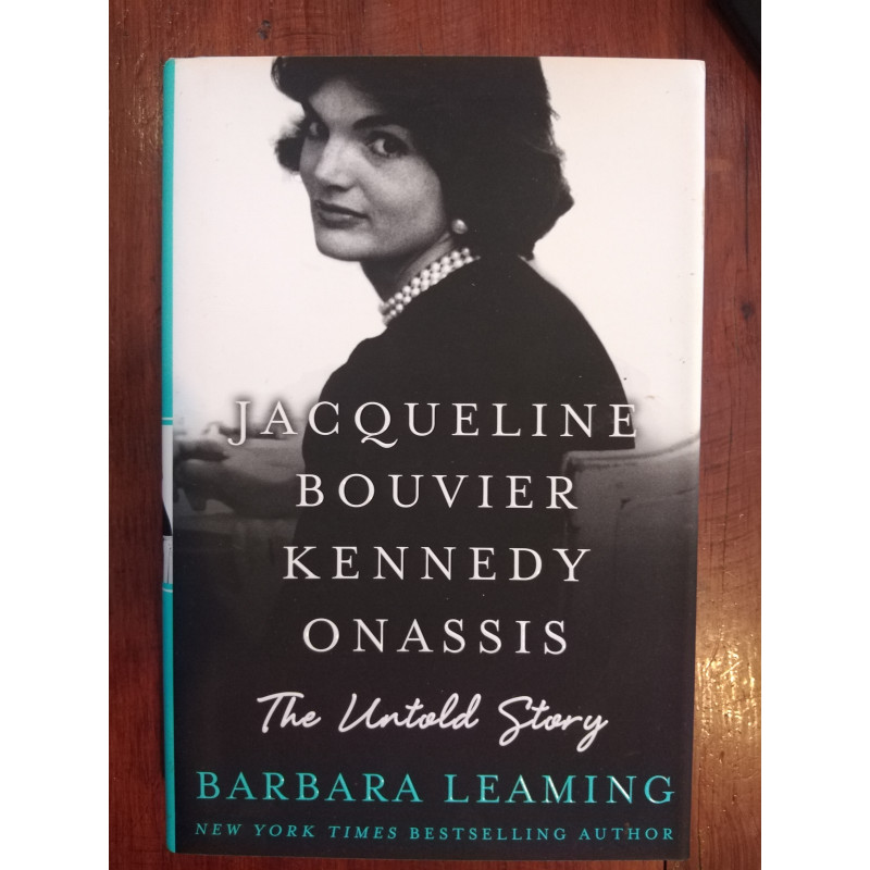 Barbara Leaming - Jacqueline Bouvier Kennedy Onassis, the untold story