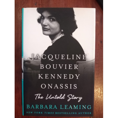 Barbara Leaming - Jacqueline Bouvier Kennedy Onassis, the untold story