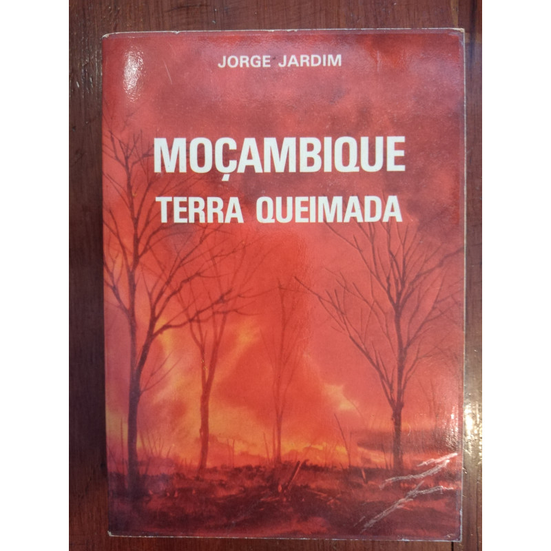 Jorge Jardim - Moçambique terra queimada