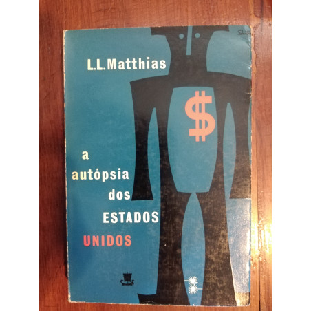 L. L. Mathias - A autópsia dos Estados Unidos