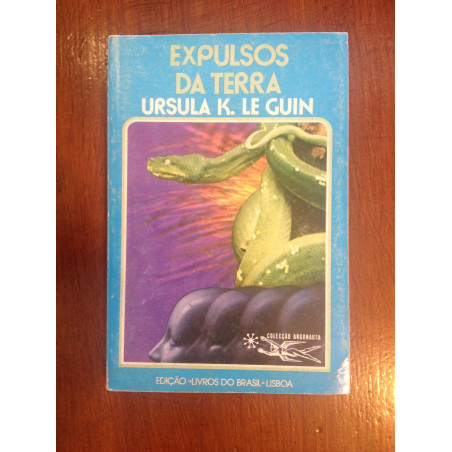 Ursula K. Le Guin - Expulsos da terra