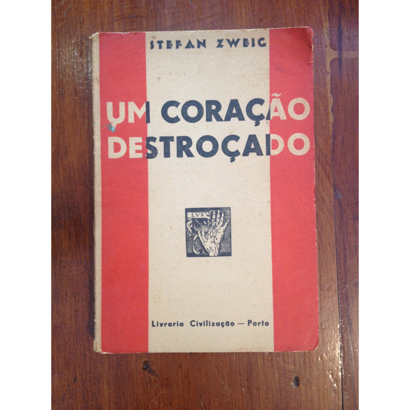 Stefan Zweig - Um coração destroçado