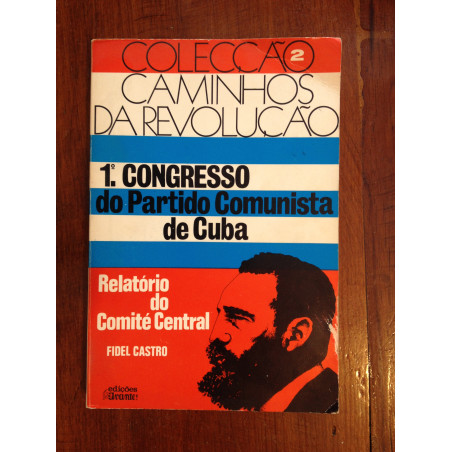 Fidel Castro - Relatório ao 1.º Congresso do Partido Comunista de Cuba