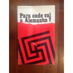 Heinz Abosch - Para onde vai a Alemanha?