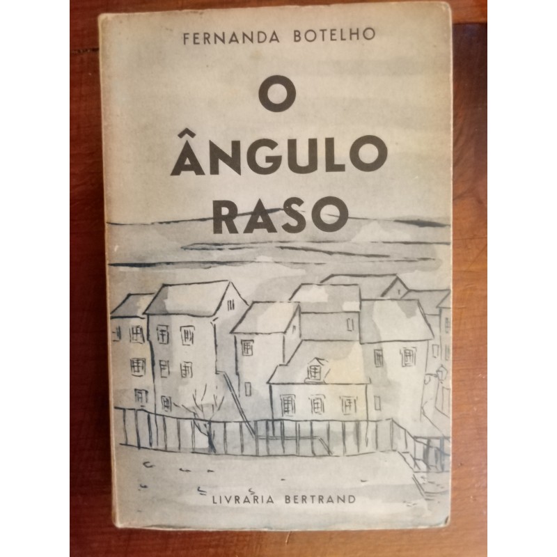 Fernanda Botelho - O ângulo raso [1.ª ed.]