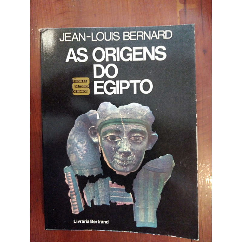 Jean-Louis Bernard - As origens do Egipto