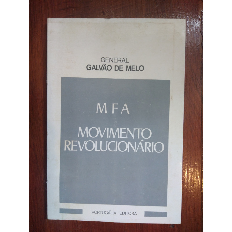 General Galvão de Melo - MFA Movimento Revolucionário