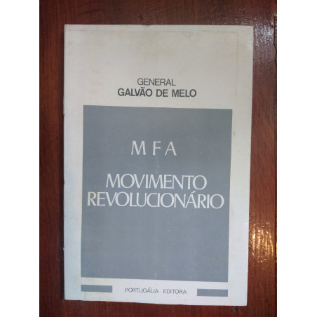 General Galvão de Melo - MFA Movimento Revolucionário